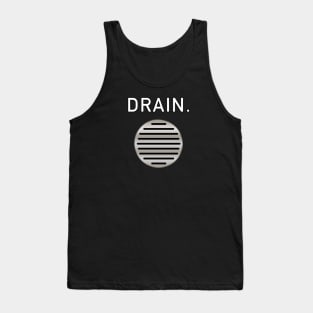 Drain. Tank Top